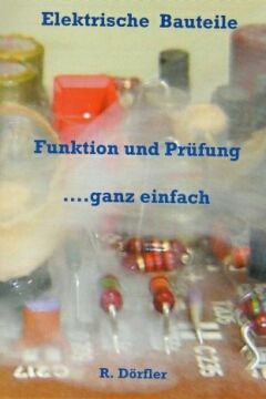 Elektrische Bauteile - Funktion und Prüfung